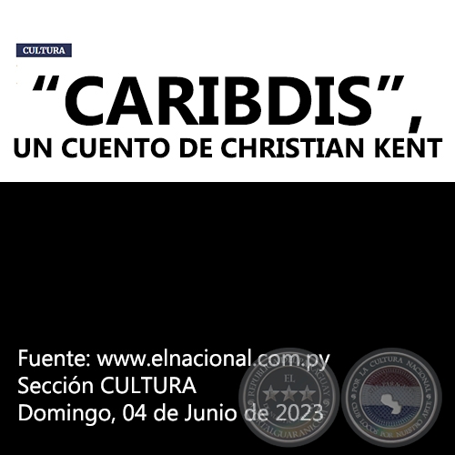CARIBDIS, UN CUENTO DE CHRISTIAN KENT - Domingo, 04 de Junio de 2023
